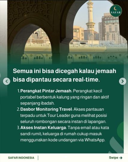 reputasi jangka panjang agen travel Anda. Ketika jemaah lansia salah arah, taruhannya bukan hanya waktu Tour Leader, melainkan kepercayaan keluarga di tanah air.

SAFAR hadir sebagai solusi proteksi terpadu yang dirancang khusus untuk ekosistem umroh dan haji. Proteksi maksimal dengan pengoperasian paling minimal.

Tingkatkan standar pelayanan paket travel Anda musim ini.
DM kami sekarang untuk konsultasi kemitraan B2B dan dapatkan akses demo dasbor operator secara gratis.

#safar #safarindonesia #haji #umroh #iot